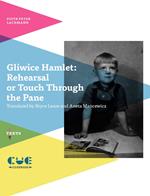 Gliwice Hamlet: Rehearsal or touch through the pane