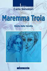 Maremma troia. Storie della Versilia