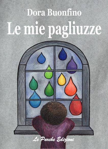 Le mie pagliuzze - Dora Buonfino - copertina