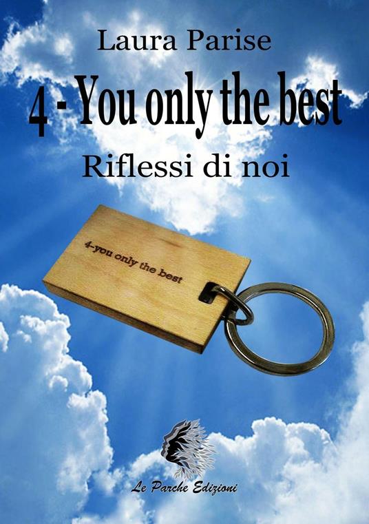 Riflessi di noi. 4-you only the best - Laura Parise - copertina