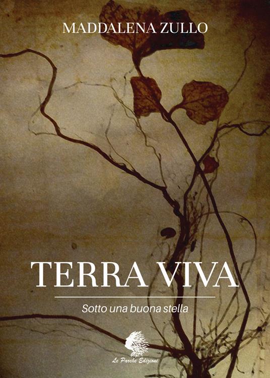 Terra viva. Sotto una buona stella - Maddalena Zullo - copertina