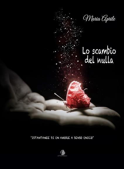 Lo scambio del nulla. Istantanee di un amore a senso unico. Con CD-Audio - Maria Aprile - copertina