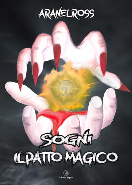 Il patto magico. Sogni - Aranel Ross - copertina