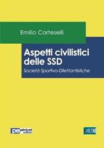 Aspetti civilistici delle SSD. Società Sportivo-Dilettantistiche