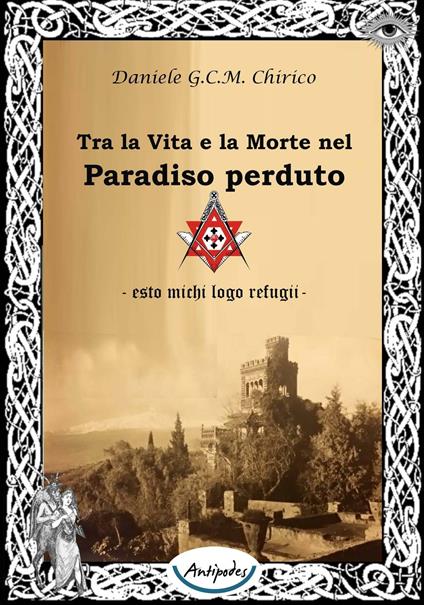 Tra la vita e la morte nel paradiso perduto - Daniele G. Chirico - copertina