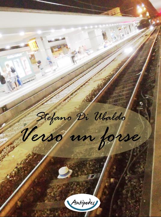 Verso un forse - Stefano Di Ubaldo - copertina