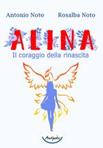 Alina. Il coraggio della rinascita