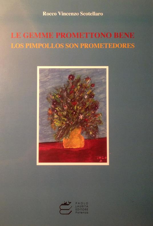 Le gemme promettono bene-Los pimpollos son promettedores - Rocco Scotellaro - copertina