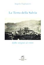 La Terra della Salvia. Dalle origini al 1980