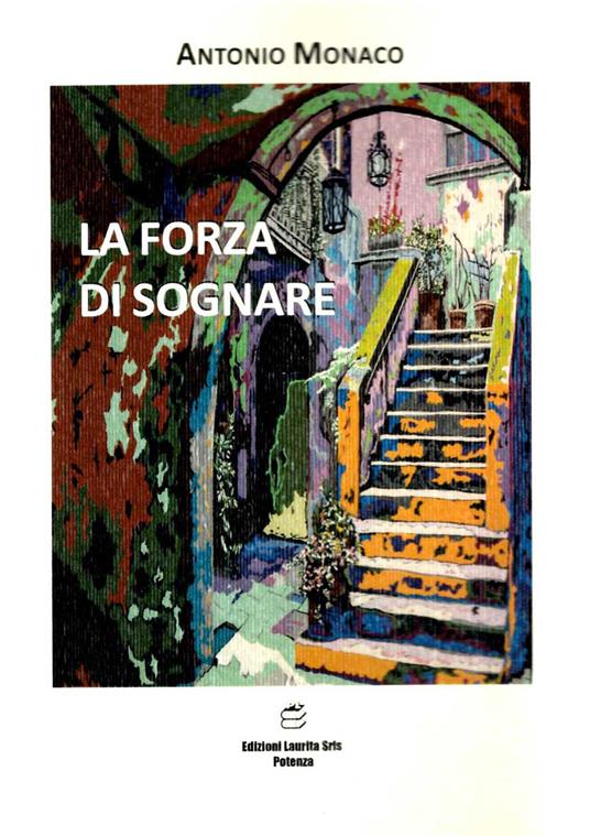 La forza di sognare - Antonio Monaco - copertina