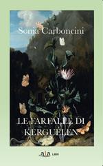 Le farfalle di Kerguélen. Nuova ediz.