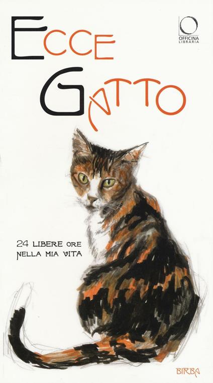 Ecce gatto. 24 libere ore nella mia vita. Ediz. a colori - Jack Tow - copertina