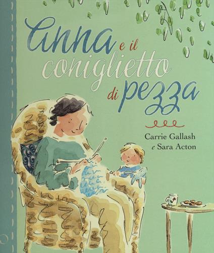 Anna e il coniglietto di pezza. Ediz. a colori - Carrie Gallash - copertina