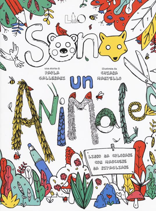 Sono un animale. Ediz. illustrata - Paola Gallerani - copertina