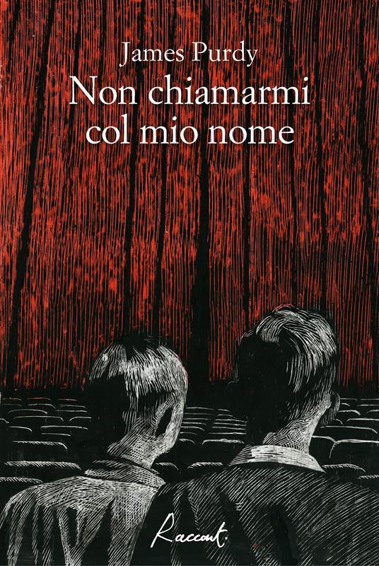 Non chiamarmi col mio nome - James Purdy,Floriana Bossi - ebook