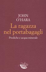 La ragazza nel portabagagli. Prediche e acqua minerale