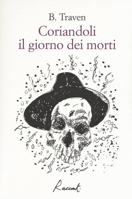 Coriandoli il giorno dei morti - B. Traven - copertina