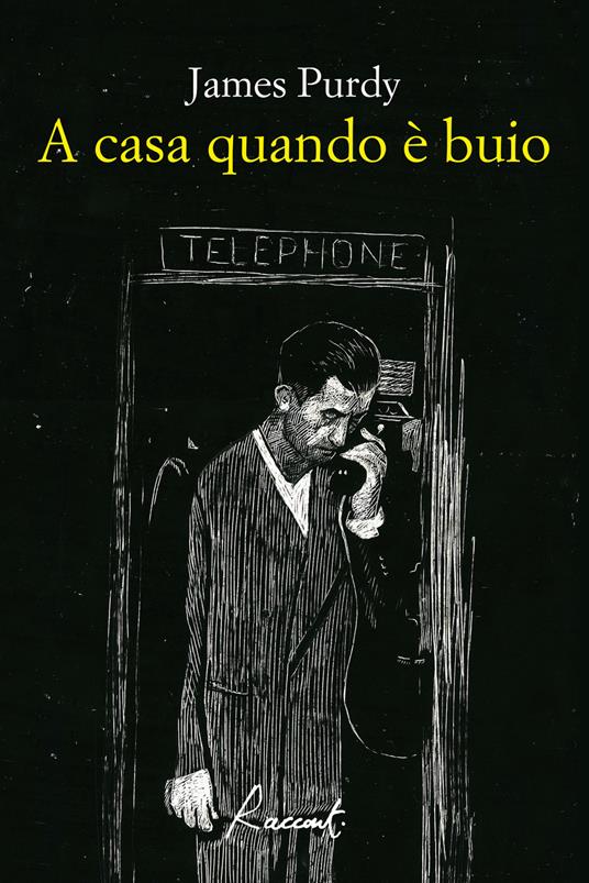 A casa quando è buio - James Purdy,Floriana Bossi - ebook