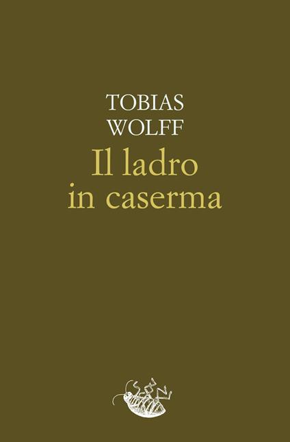 Il ladro in caserma - Tobias Wolff,Angela Tranfo - ebook