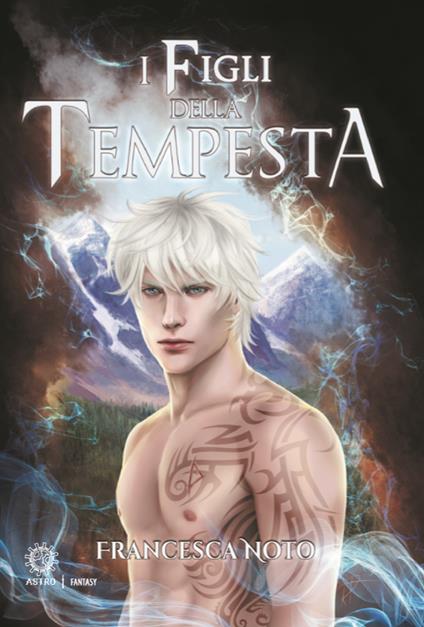 I figli della tempesta - Francesca Noto - copertina