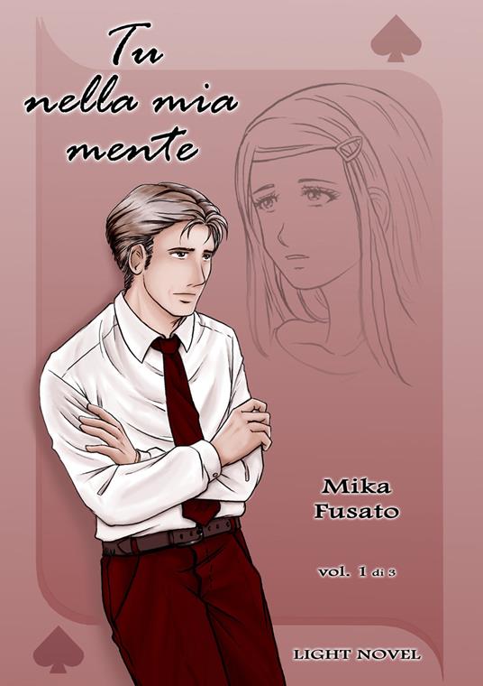 Tu nella mia mente. Vol. 1 - Mika Fusato - copertina