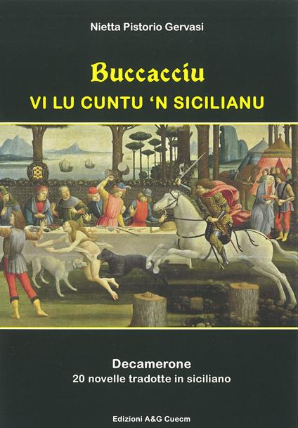 Buccacciu vi lu cuntu 'n sicilianu. Decamerone 20 novelle tradotte in siciliano - Nietta Pistorio Gervasi - copertina