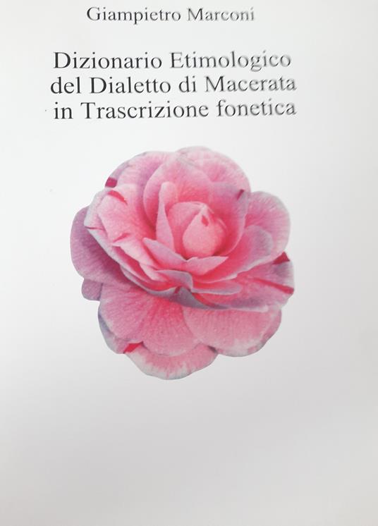 Dizionario etimologico del dialetto di Macerata in trascrizione fonetica - Giampietro Marconi - copertina