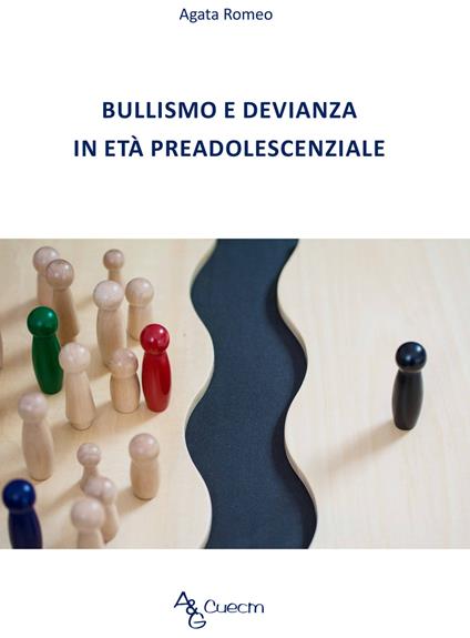 Bullismo e devianza in età preadolescenziale - Agata Romeo - copertina