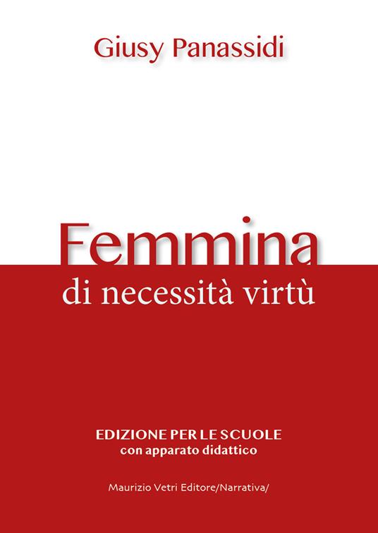 Femmina. Di necessità virtù - Giusy Panassidi - copertina