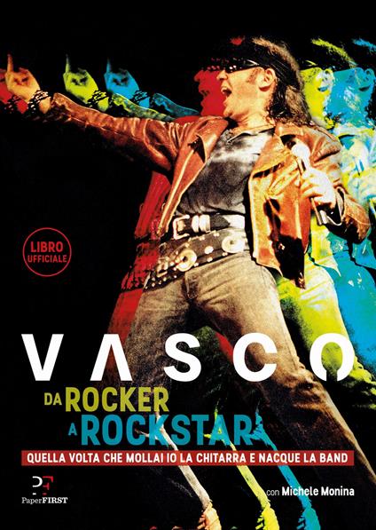 Da rocker a rockstar. Quella volta che mollai io la chitarra e nacque la band - Vasco Rossi,Michele Monina - copertina