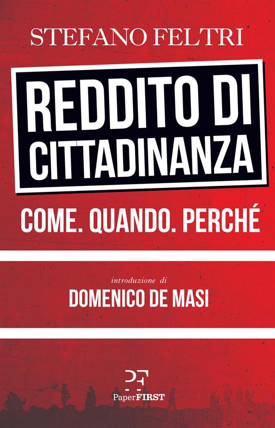 Reddito di cittadinanza. Come. Quando. Perché - Stefano Feltri - copertina