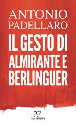 Il gesto di Almirante e Berlinguer