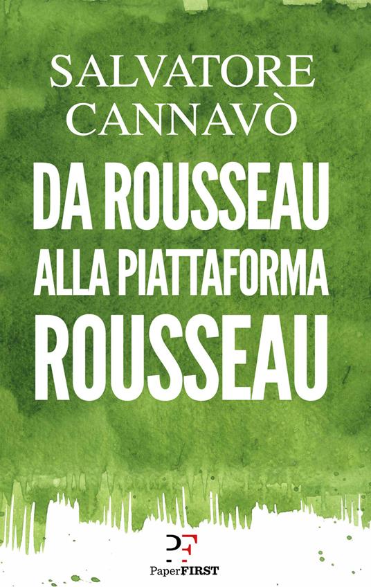 Da Rousseau alla piattaforma Rousseau - Salvatore Cannavò - copertina