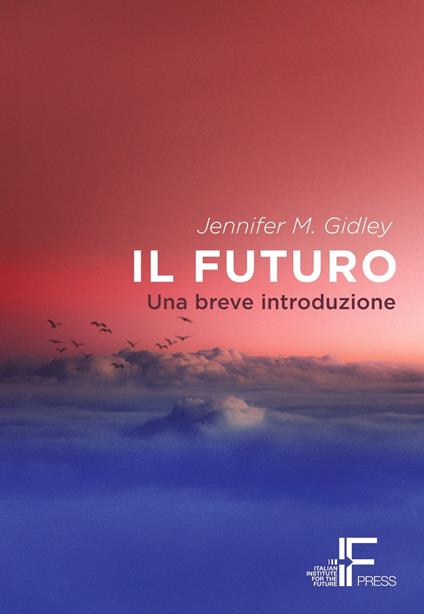 Il futuro. Una breve introduzione - Jennifer M. Gidley - copertina