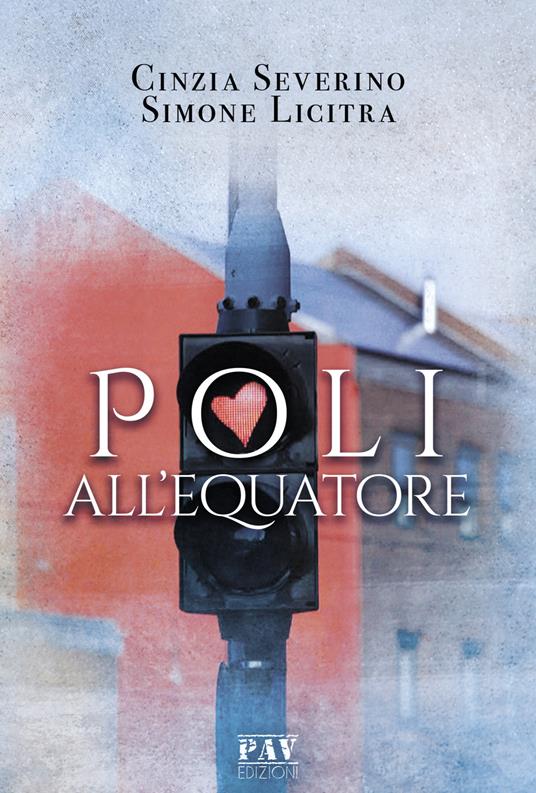 Poli all'equatore - Cinzia Severino,Simone Licitra - copertina