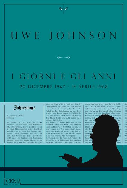 I giorni e gli anni (20 dicembre 1967-19 aprile 1968) - Uwe Johnson,Angiolini Delia,Pasqualetti Nicola - ebook