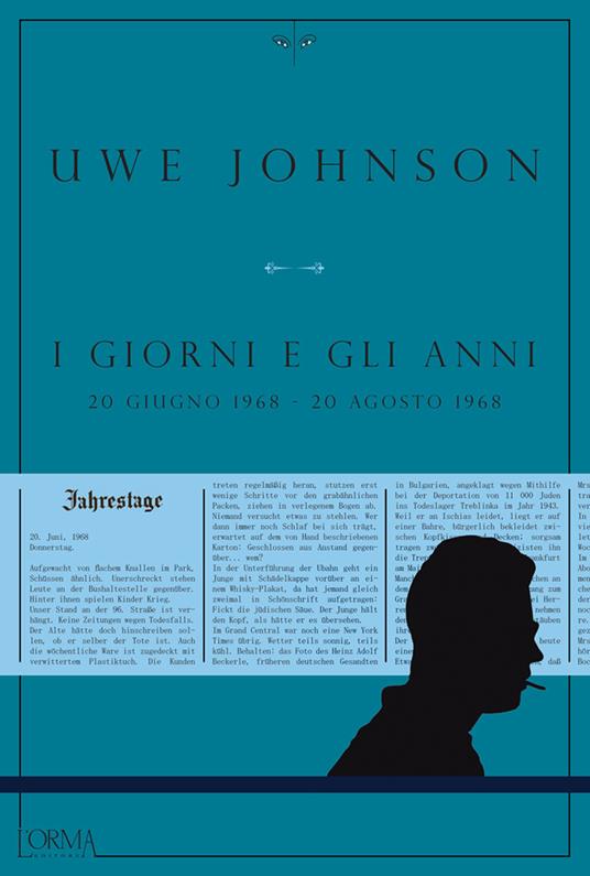 I giorni e gli anni (20 giugno 1968-20 agosto 1968) - Uwe Johnson,Angiolini Delia,Pasqualetti Nicola - ebook