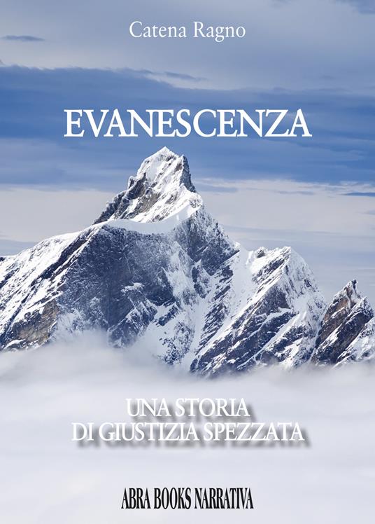 Evanescenza. Una storia di giustizia spezzata - Catena Ragno - copertina