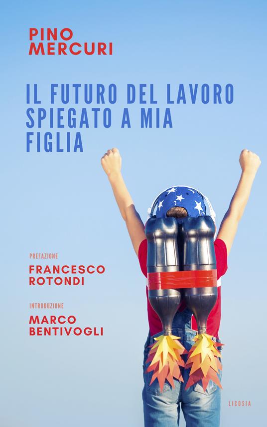 Il futuro del lavoro spiegato a mia figlia - Pino Mercuri - copertina