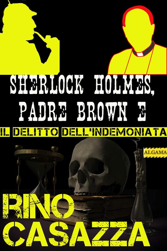 Sherlock Holmes, Padre Brown e il delitto dell'indemoniata - Rino Casazza - ebook