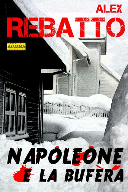 Napoleone e la bufera - Alex Rebatto - ebook