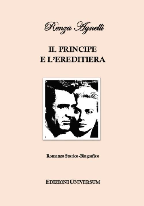 Il principe e l'ereditiera - Renza Agnelli - copertina