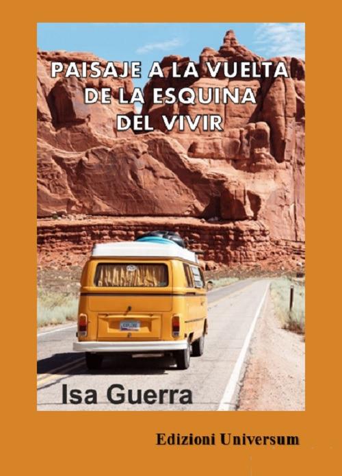 Paisaje a la vuelta de la esquina del vivir - Isa Guerra - copertina