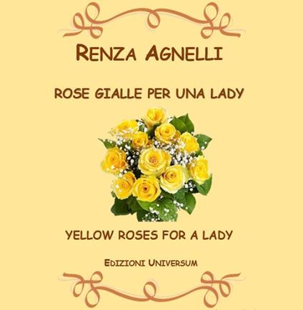 Rose gialle per una lady - Renza Agnelli - copertina