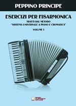 Esercizi per fisarmonica. Tratti dal metodo sistema universale a piano e cromatica. Vol. 1