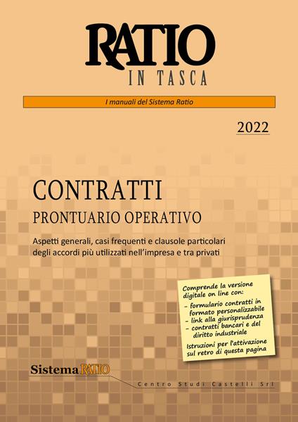 Contratti. Prontuario operativo. Aspetti generali, casi frequenti e clausole particolari degli accordi più utilizzati nell'impresa e tra privati - copertina