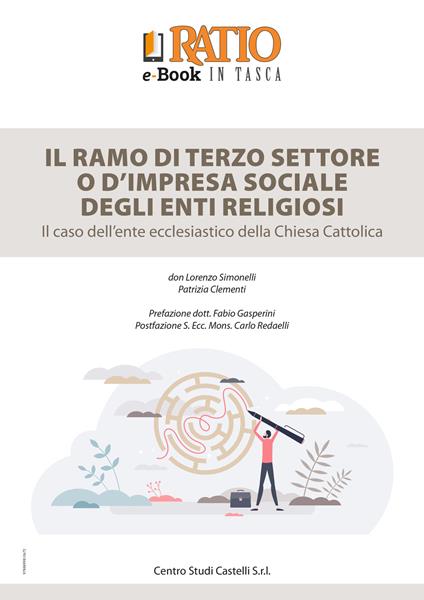 Il ramo di terzo settore o d'impresa sociale degli enti religiosi. Il caso dell'ente ecclesiastico della Chiesa Cattolica - copertina