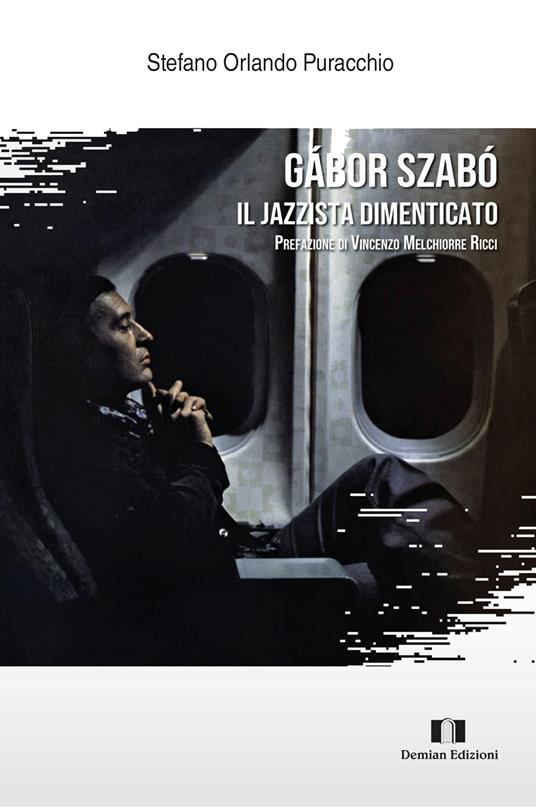 Gábor Szabó. Il jazzista dimenticato - Stefano Orlando Puracchio - copertina