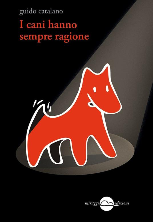 I cani hanno sempre ragione - Guido Catalano - copertina