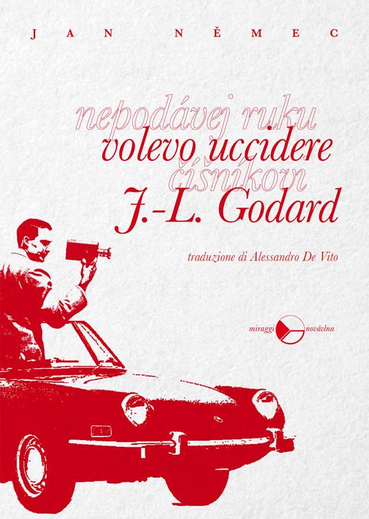 Volevo uccidere J.-L. Godard - Jan Nemec - copertina